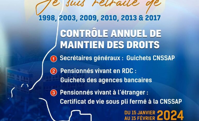  RDC : la CNSSAP annonce l’opération de contrôle annuel de maintien de droits des agents de carrière des services publics mis à la retraite 