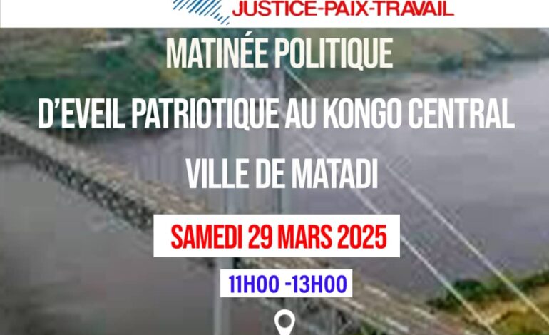 Matadi : Chris Mukendi et le Parti EKOLO en Matinée Politique d’Éveil Patriotique