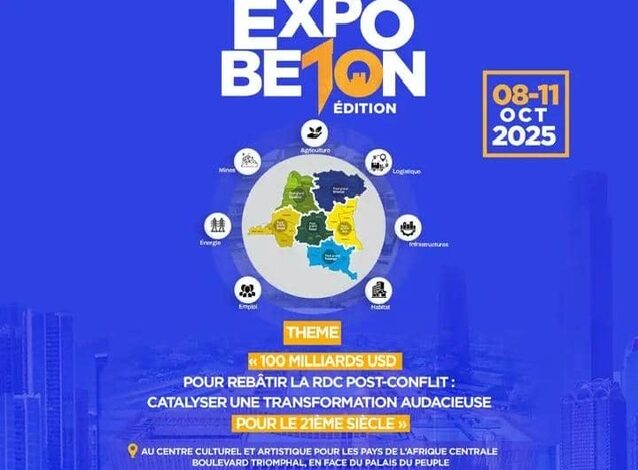 Kinshasa accueille la 10ᵉ édition d’ExpoBeton : 100 milliards USD pour reconstruire la RDC post-conflit !