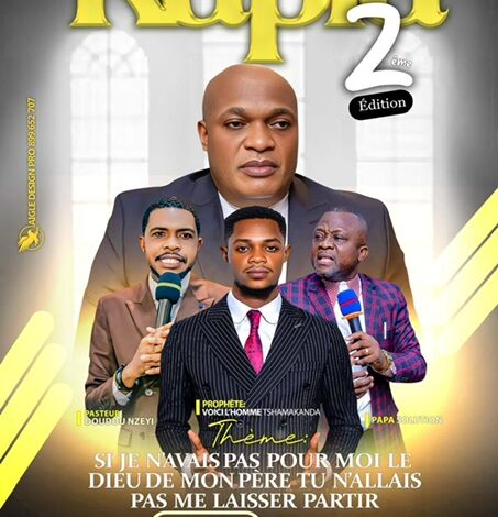 KAPIA ÉDITION 2 : « Si je n’avais pas pour moi le Dieu de mon père, tu n’allais pas me laisser partir », Un rendez-vous spirituel incontournable du 27 au 31 août à l’église ACK Champ de Bataille !